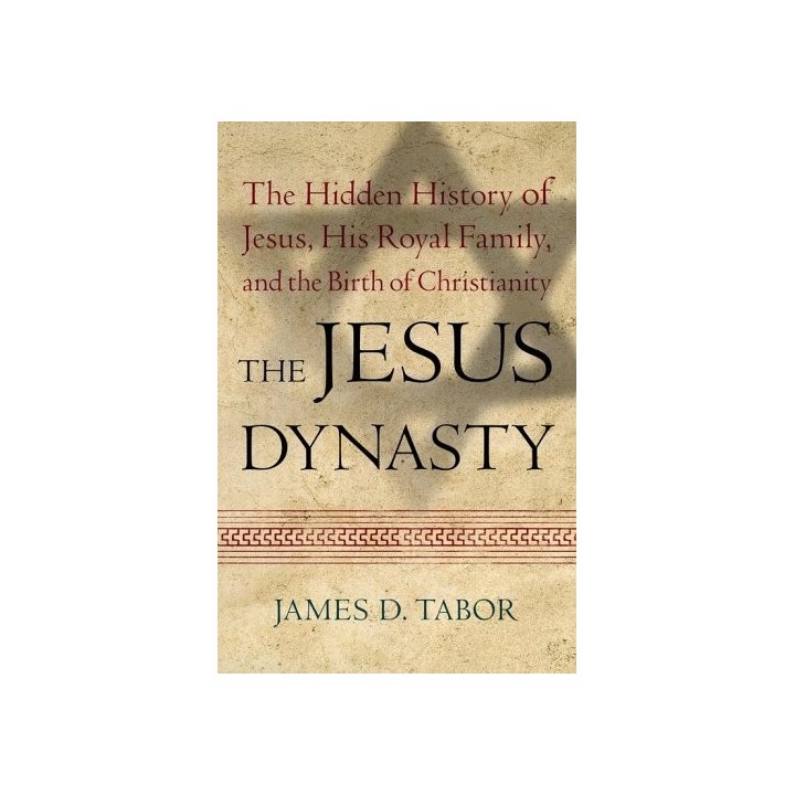 The Jesus Dynasty - James D. Tabor